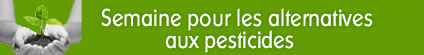 banniere_animee_semaine_pour_les_alternatives_aux_pesticides_2010v2.GIF
